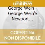 George Wein - George Wein'S Newport All-Stars cd musicale di George Wein