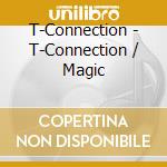 T-Connection - T-Connection / Magic cd