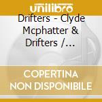 Drifters - Clyde Mcphatter & Drifters / Rockin & Driftin cd