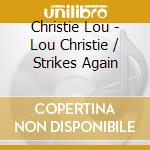 Christie Lou - Lou Christie / Strikes Again cd