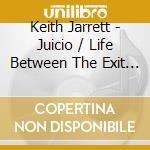 Keith Jarrett - Juicio / Life Between The Exit Signs cd