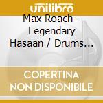 Max Roach - Legendary Hasaan / Drums Unlimited cd