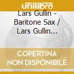 Lars Gullin - Baritone Sax / Lars Gullin Swings cd