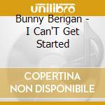 Bunny Berigan - I Can'T Get Started cd