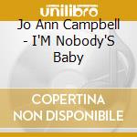 Jo Ann Campbell - I'M Nobody'S Baby cd