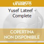 Yusef Lateef - Complete cd musicale di Yusef Lateef