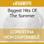 Biggest Hits Of The Summer cd
