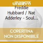 Freddie Hubbard / Nat Adderley - Soul Experiment / Autobiography cd