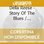 Della Reese - Story Of The Blues / Melancholy Baby cd musicale di Della Reese