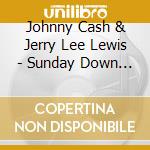 Johnny Cash & Jerry Lee Lewis - Sunday Down South / Sing Hank Wiliams cd