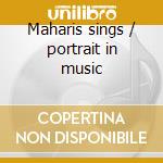 Maharis sings / portrait in music cd