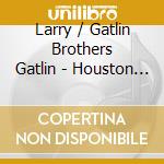 Larry / Gatlin Brothers Gatlin - Houston Denver / Not Guilty cd