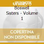 Boswell Sisters - Volume 1 cd