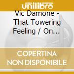 Vic Damone - That Towering Feeling / On The Swingin Side cd