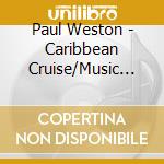 Paul Weston - Caribbean Cruise/Music For A Rainy Night cd