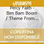 Percy Faith - Bim Bam Boom / Theme From The 'In' Crowd cd