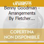 Benny Goodman - Arrangements By Fletcher Hende cd