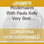 Modernaires With Paula Kelly - Very Best Of Modernaires cd musicale di Modernaires With Paula Kelly
