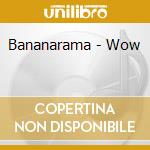 Bananarama - Wow cd