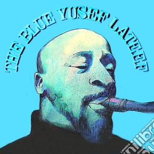 Lateef Yusef - Blue Yusef Lateef cd musicale di Lateef Yusef