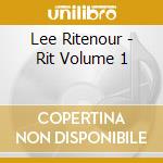 Lee Ritenour - Rit Volume 1 cd musicale di Lee Ritenour