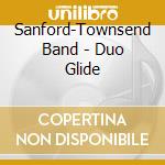 Sanford-Townsend Band - Duo Glide cd