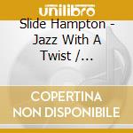 Slide Hampton - Jazz With A Twist / Explosion cd