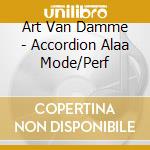 Art Van Damme - Accordion Alaa Mode/Perf cd