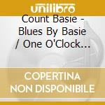Count Basie - Blues By Basie / One O'Clock Jump cd