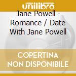 Jane Powell - Romance / Date With Jane Powell cd