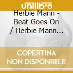 Herbie Mann - Beat Goes On / Herbie Mann String Album cd