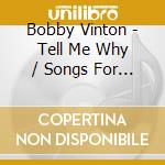 Bobby Vinton - Tell Me Why / Songs For Lonely cd