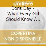 Doris Day - What Every Girl Should Know / I Have Dreamed cd musicale di Doris Day