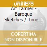 Art Farmer - Baroque Sketches / Time & Place cd