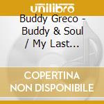 Buddy Greco - Buddy & Soul / My Last Night In Rome cd