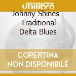 Johnny Shines - Traditional Delta Blues cd