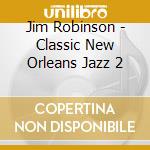 Jim Robinson - Classic New Orleans Jazz 2 cd