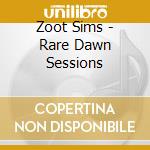 Zoot Sims - Rare Dawn Sessions cd