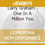Larry Graham - One In A Million You cd