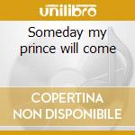 Someday my prince will come cd musicale di Kelly Wynton