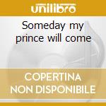 Someday my prince will come cd