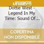 Dottie West - Legend In My Time: Sound Of Country Music cd
