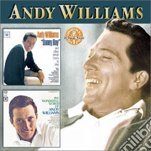 Andy Williams - Danny Boy And Other Songs I Love To Sing / The Wonderful World Of cd musicale di Andy Williams