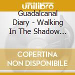Guadalcanal Diary - Walking In The Shadow Of The Big Man / Jamboree cd