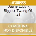 Duane Eddy - Biggest Twang Of All cd