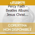Percy Faith - Beatles Album: Jesus Christ Superstar cd