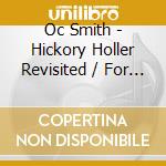 Oc Smith - Hickory Holler Revisited / For Once In My Life cd