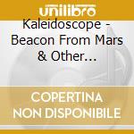 Kaleidoscope - Beacon From Mars & Other Psychedelic Side Trips cd