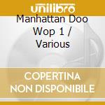 Manhattan Doo Wop 1 / Various cd