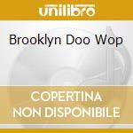 Brooklyn Doo Wop cd